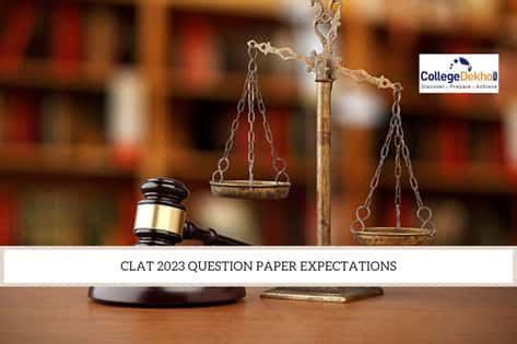 CLAT 2023 Tomorrow: Check Question Paper Expectations | CollegeDekho