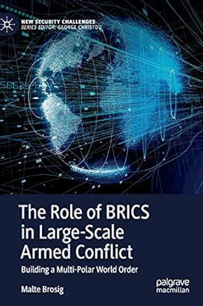 Buy The Role of BRICS in Large-Scale Armed Conflict: Building a Multi ...