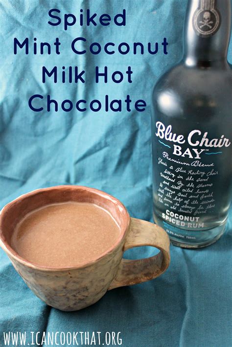 Spiked Mint Coconut Milk Hot Chocolate | I Can Cook That