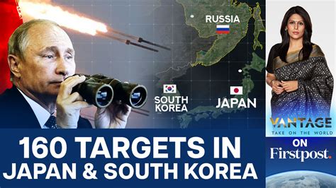 Russia’s War Plans: Targets in Japan & South Korea Exposed | Vantage ...