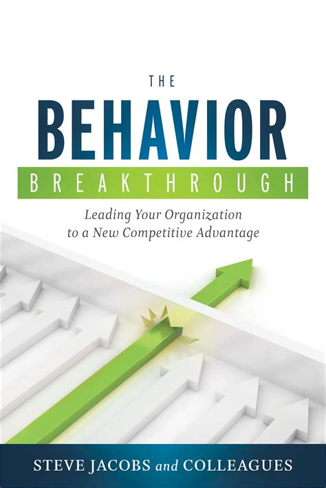 The Behavior Breakthrough : Leading Your Organization to a New ...