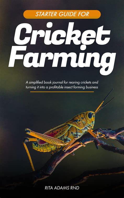Buy STARTER GUIDE FOR CRICKET FARMING: A simplified book journal for ...