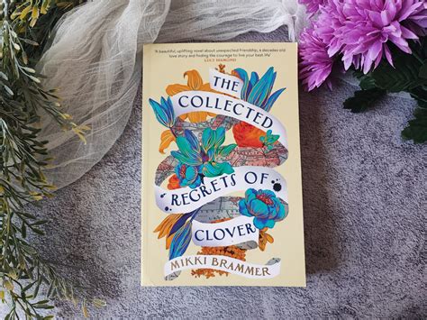 The Collected Regrets of Clover by Mikki Brammer - Roelia Reads