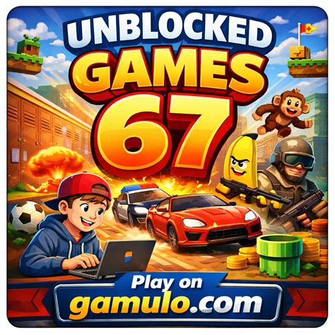 Unblocked Games 67 – Play Free Games Online on Gamulo