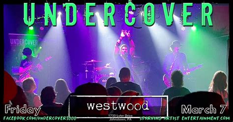 UNDERCOVER at Westwood 03.07.2025 (9PM), Westwood Bar and Grill ...