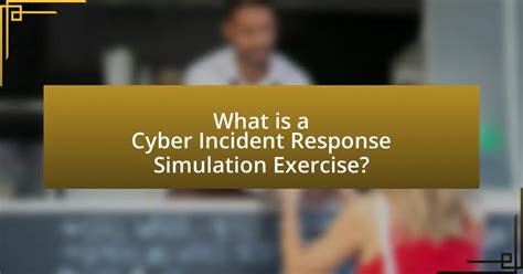 Image result for Example Cyber Incident Simulation