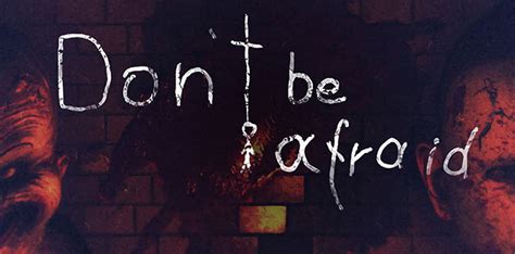 Don't Be Afraid v1.002 - торрент