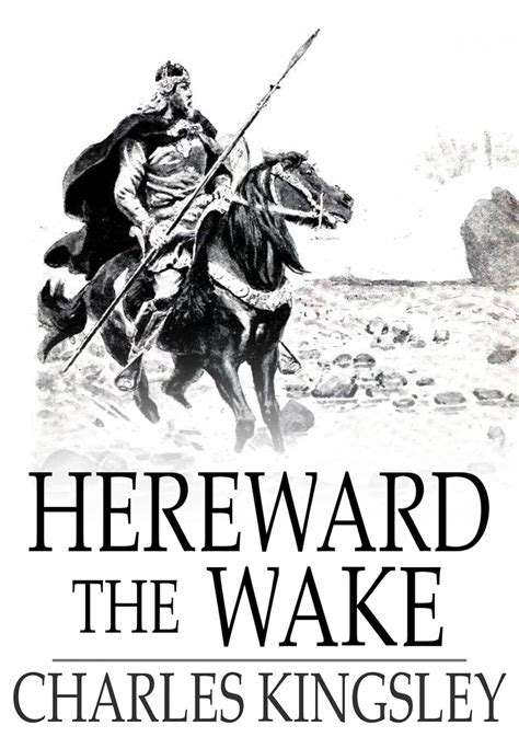 Hereward the Wake: Last of the English - Kindle edition by Kingsley ...