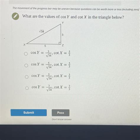 What are the values of cos Y and cot X in the triangle below? √34 3 N 5 ...