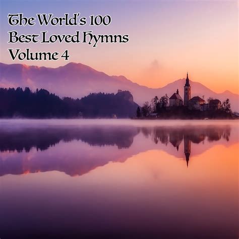 ‎The World's 100 Best Loved Hymns, Vol. 4 - Album by Choir Of Cregagh ...