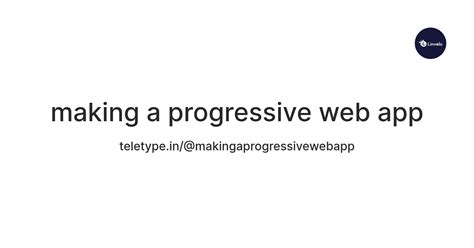 making a progressive web app — Teletype