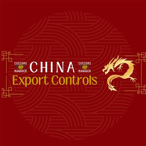 China Export Controls: Don't fall foul of strict rules if you want to ...