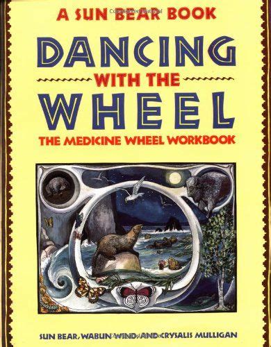 Sun Bear Medicine Wheel Workbook Dancing