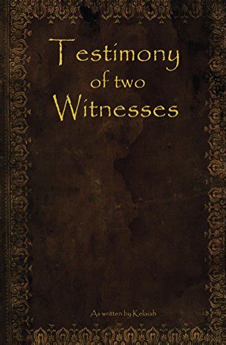 Testimony of two Witnesses eBook : Kelaiah: Amazon.in: Books