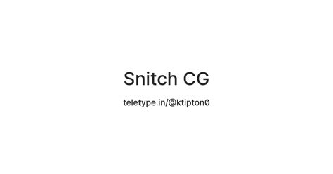 Snitch CG — Teletype