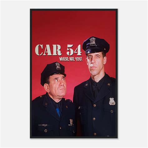 Car 54, Where Are You Tv Series Poster, Vintage Tv Series Poster, Full ...