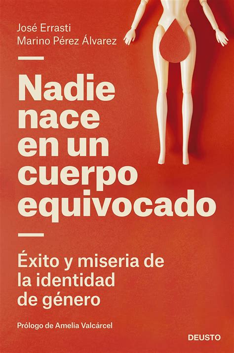 Buy Nadie nace en un cuerpo equivocado: Éxito y miseria de la identidad ...