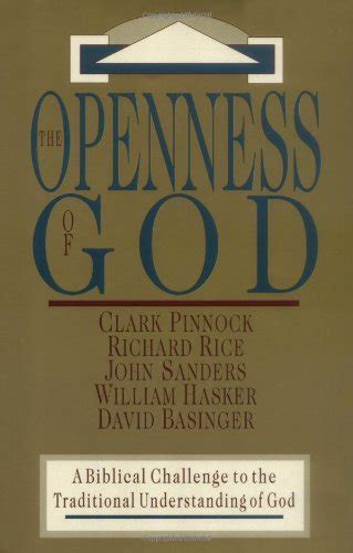The Openness of God: A Biblical Challenge to the Traditional ...