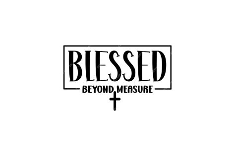 Premium Vector | Blessed Beyond Measure