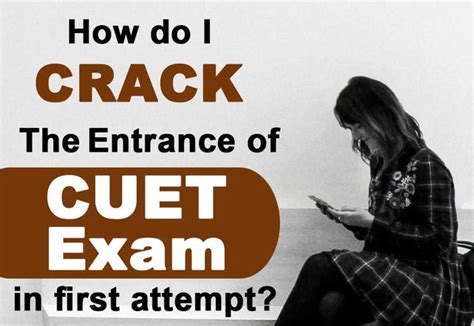 HOW DO I CRACK THE ENTRANCE OF THE CUET EXAM IN THE FIRST ATTEMPT ...