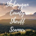 Sheboygan County Sheriff Scanner - Sheboygan Scanner