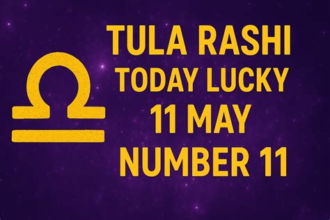 tula rashi today lucky number 11 May - Tularashi Today