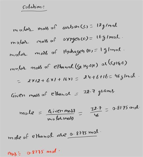 [Solved] how many moles of Ethanol, C2H6O are present in 32.7 grams ...