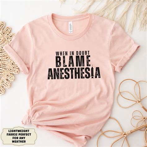 Anesthesia Buddy Blame Anesthesia Soft Style Shirt Gifts for Anesthesiology Assistant Anesthesia ...