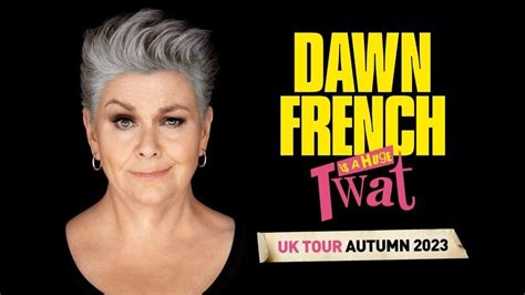 Dawn French Is a Huge TW*T, G Live Guildford, 17 September 2024 ...