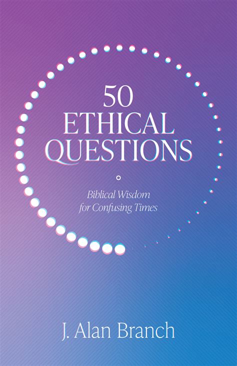 50 Ethical Questions: Biblical Wisdom for Confusing Times | Logos Bible ...