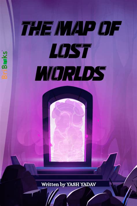 THE MAP OF LOST WORLDS by YASH YADAV (ISBN: 9789394848XXX)