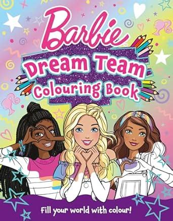 Barbie Dream Team Colouring Book : Barbie: Amazon.in: Books