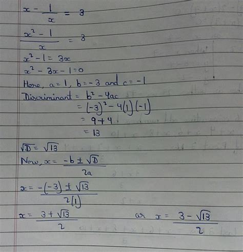 Solve using quadratic formula x - 1 /x = 3 - Brainly.in