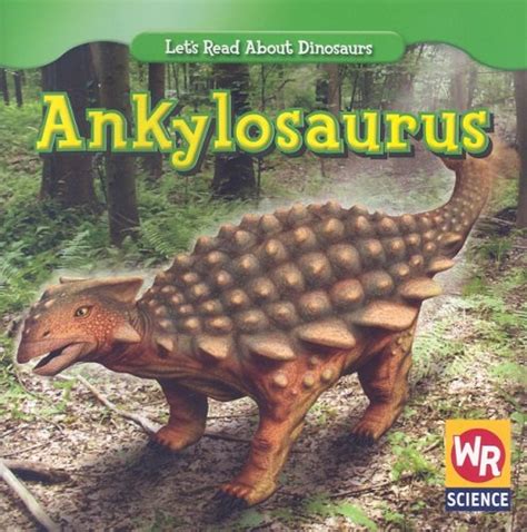 Ankylosaurus (Let's Read About Dinosaurs) : Mattern, Joanne, Mangiat ...