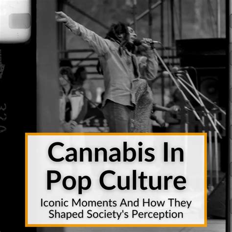 Cannabis In Pop Culture (Iconic Moments And How They Shaped Society's ...