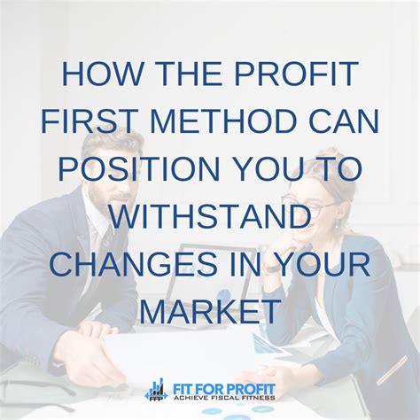 Use the Profit First Method To Withstand Changes in Your Market