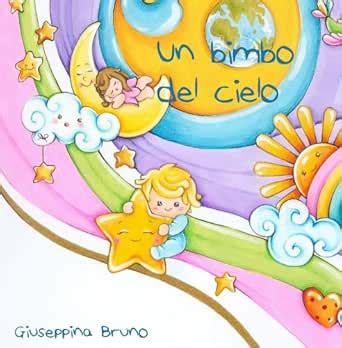Un bimbo del Cielo (Italian Edition) eBook : Giuseppina Bruno: Amazon ...