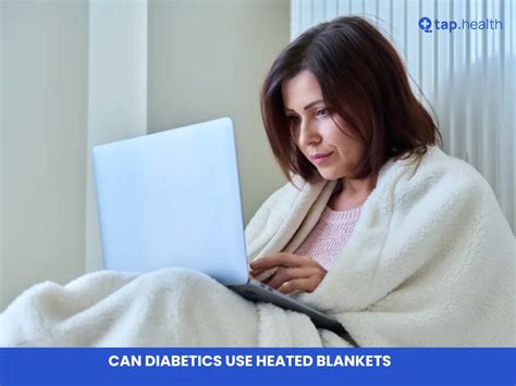 Can Diabetics Use Heated Blankets?
