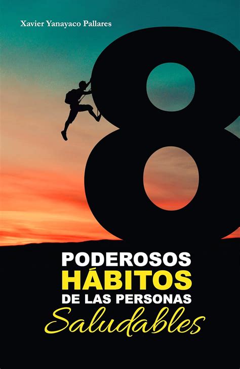 8 Poderosos hábitos de las personas saludables ADELANTE: El secreto que ...