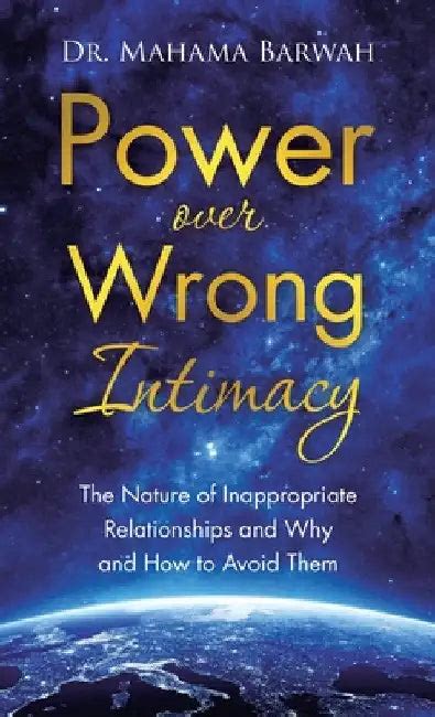 Power over Wrong Intimacy: The Nature of Inappropriate Relationships ...