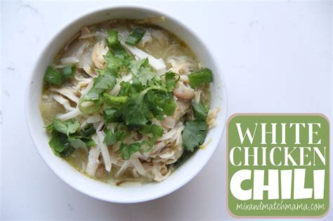 White Chicken Chili - Mix & Match Mama
