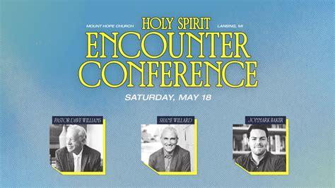 Encounter Conference - Mount Hope Church | Lansing, MI