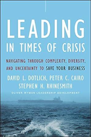 Leading in Times of Crisis: Navigating Through Complexity, Diversity ...