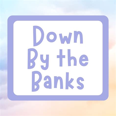 Down By the Banks | 3-8 years | 8-12 years | Passing Game | Song ...
