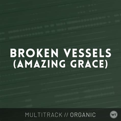 Broken Vessels (Amazing Grace) - Multitrack - Worship Tutorials