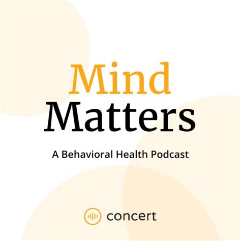 Mind Matters: A Behavioral Health Podcast - Podcast - Apple Podcasts