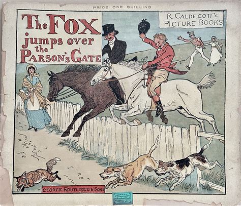 The Fox jumps over the Parson's Gate; R. Caldecott Picture Books by ...