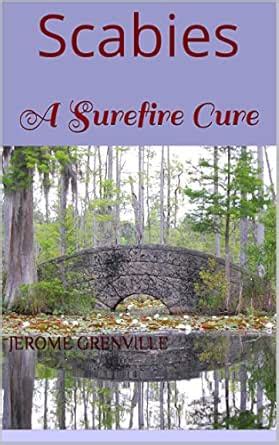 Scabies: A Surefire Cure eBook : Grenville, Jerome: Amazon.in: Kindle Store