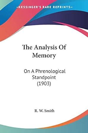 Buy The Analysis Of Memory: On A Phrenological Standpoint (1903) Book ...