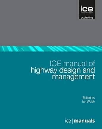 ICE MANUAL OF HIGHWAY DESIGN AND MANAGEMENT (HB 2011) : Walsh, Ian ...